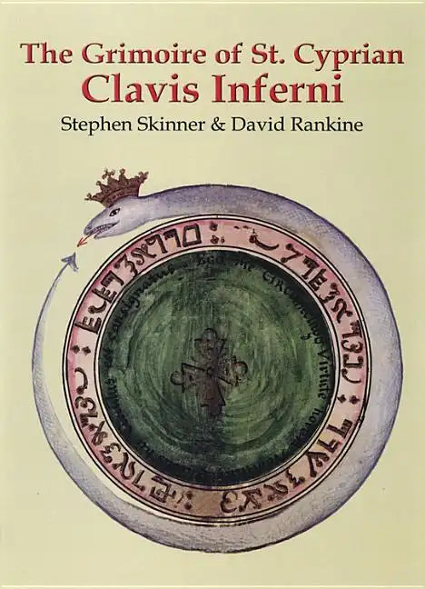 The Grimoire of St. Cyprian: Clavis Inferni - Hardcover