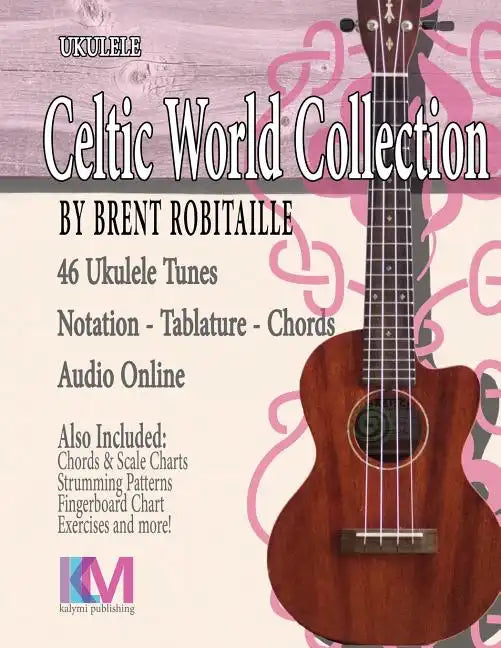 Celtic World Collection - Ukulele: Celtic Ukulele Tunes - Paperback