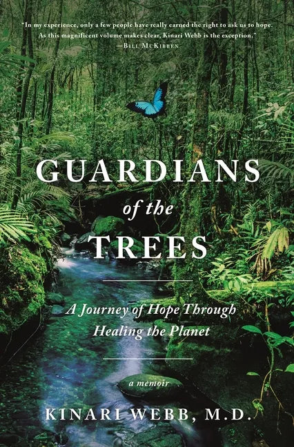 Guardians of the Trees: A Journey of Hope Through Healing the Planet: A Memoir - Paperback