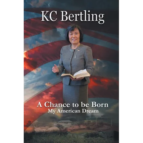 A Chance to Be Born: My American Dream - Paperback