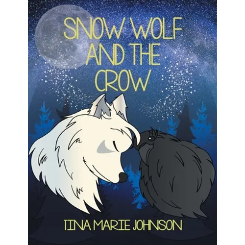 Snow Wolf and the Crow - Paperback