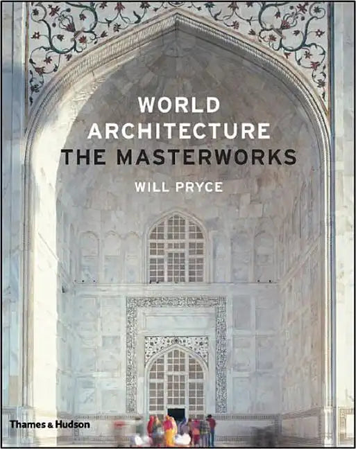 World Architecture: The Masterworks - Hardcover