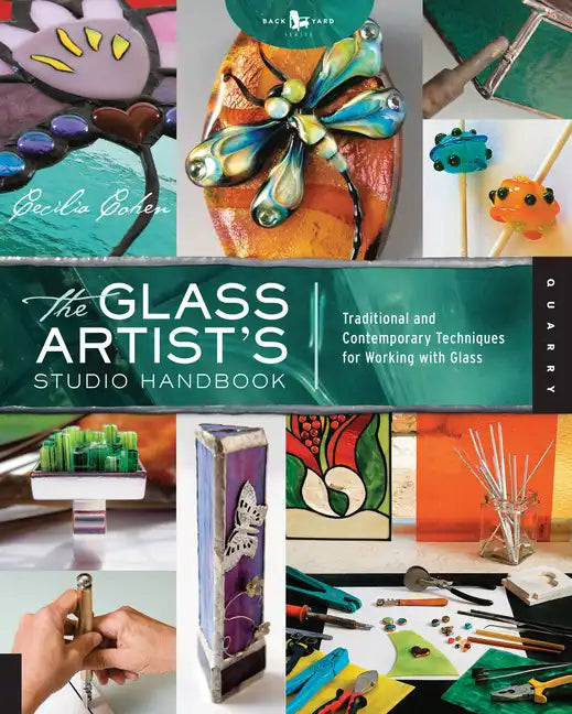 The Glass Artist's Studio Handbook: Traditional and Contemporary Techniques for Working with Glass - Paperback