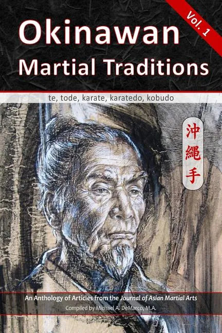 Okinawan Martial Traditions: te, tode, karate, karatedo, kobudo - Paperback