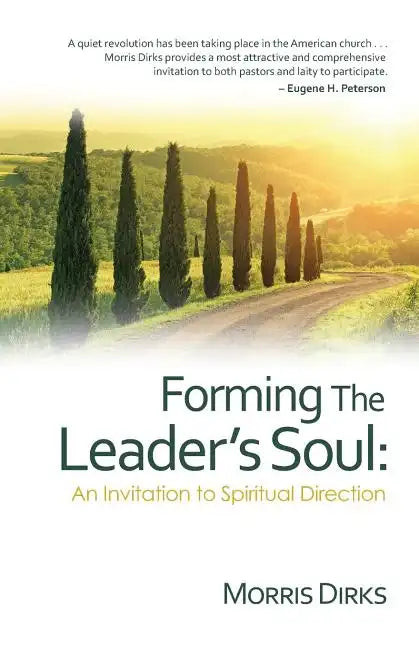 Forming The Leader's Soul: : An Invitation to Spiritual Direction - Paperback