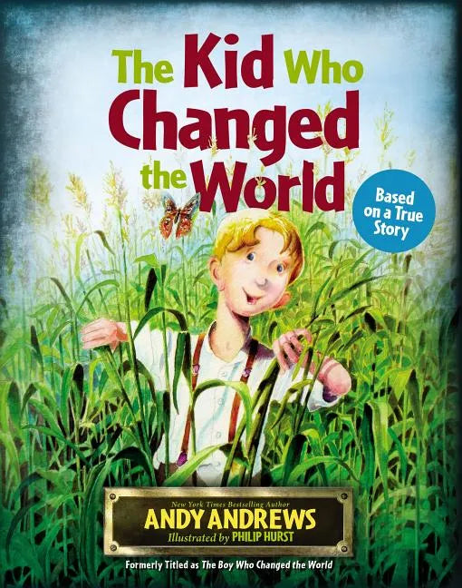 The Kid Who Changed the World - Hardcover