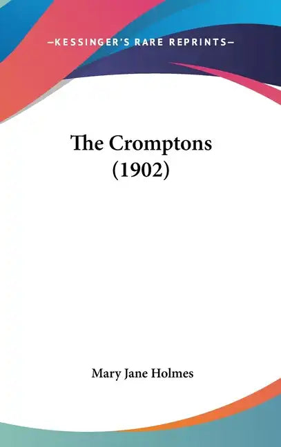 The Cromptons (1902) - Hardcover