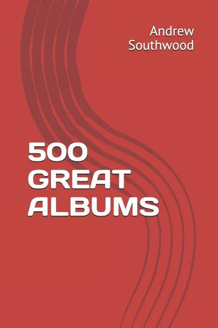 500 Great Albums - Paperback