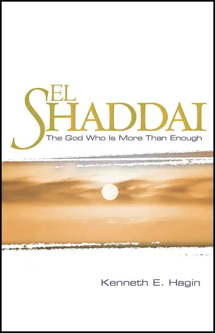 El Shaddai: The God Who Is More Than Enough - Paperback