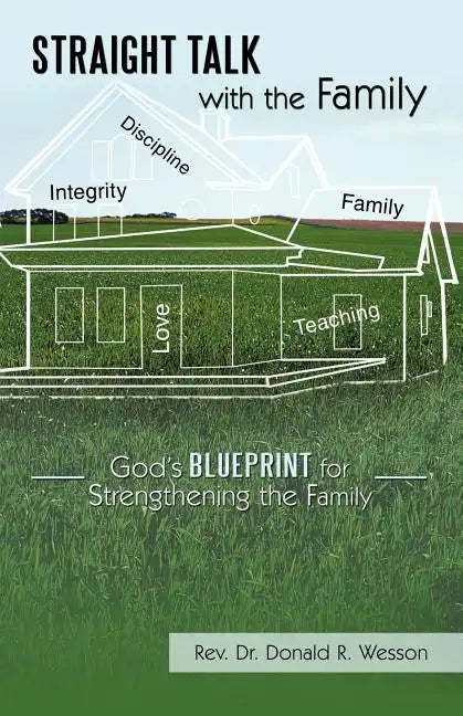 Straight Talk with the Family: God's Blueprint for Strengthening the Family - Paperback