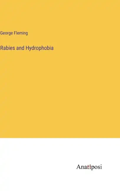 Rabies and Hydrophobia - Hardcover