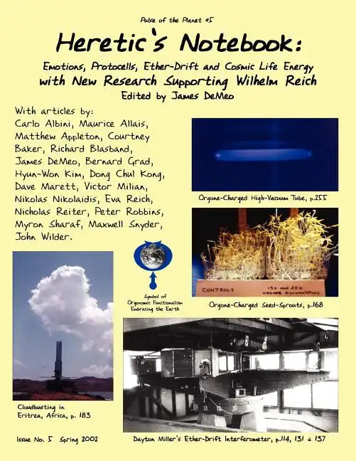 Heretic's Notebook: Emotions, Protocells, Ether-Drift and Cosmic Life-Energy, with New Research Supporting Wilhelm Reich - Paperback