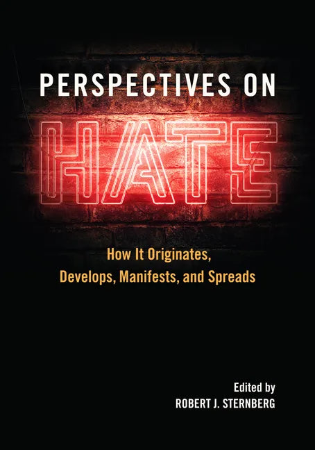 Perspectives on Hate: How It Originates, Develops, Manifests, and Spreads - Paperback
