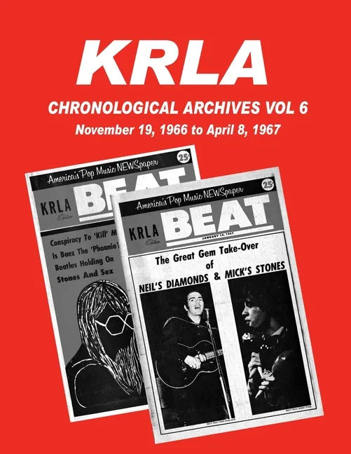 KRLA Chronological Archives Vol 6: November 19, 1966 to April 8, 1967 - Paperback