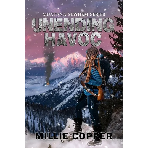 Unending Havoc: Montana Mayhem Book 1 America's New Apocalypse - Paperback