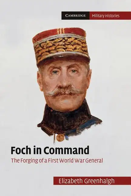 Foch in Command - Paperback