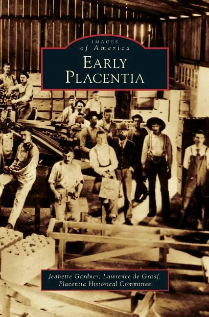Early Placentia - Hardcover
