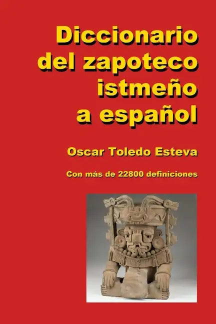 Diccionario del zapoteco istmeño a español - Paperback