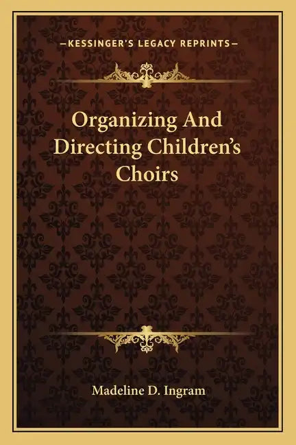 Organizing and Directing Children's Choirs - Paperback