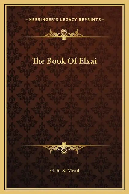 The Book of Elxai - Hardcover