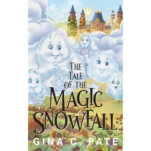 The Tale of the Magic Snowfall - Hardcover