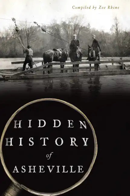 Hidden History of Asheville - Paperback