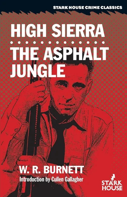 High Sierra / The Asphalt Jungle - Paperback