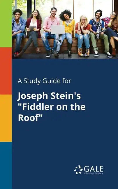 A Study Guide for Joseph Stein's "Fiddler on the Roof" - Paperback