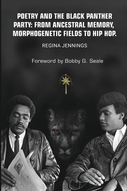 Poetry and the Black Panther Party: from Ancestral Memory, Morphogenetic Fields to Hip Hop - Paperback