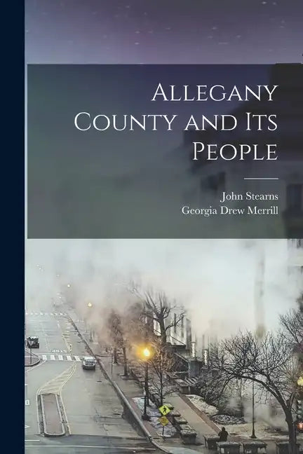 Allegany County and Its People - Paperback