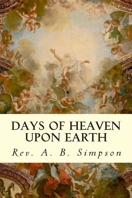 Days of Heaven Upon Earth - Paperback