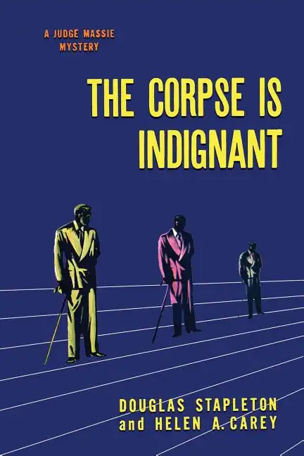 The Corpse is Indignant: (A Golden-Age Mystery Reprint) - Paperback