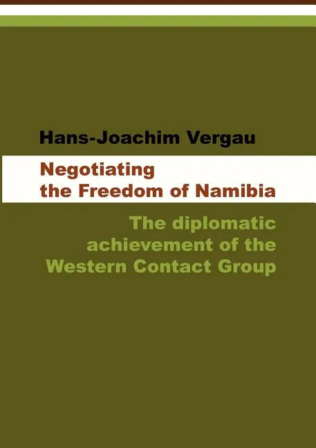 Negotiating the Freedom of Namibia - Paperback