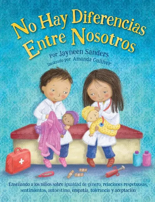 No Difference Between Us: Teach children about gender equality, respectful relationships, feelings, choice, self-esteem, empathy, tolerance - Paperback