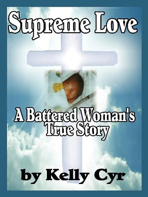 Supreme Love: A Battered Woman's True Story - Paperback