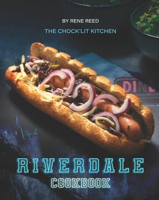 Riverdale Cookbook: The Chock'lit Kitchen - Paperback