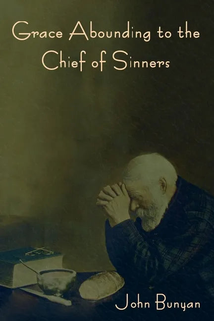 Grace Abounding to the Chief of Sinners - Paperback