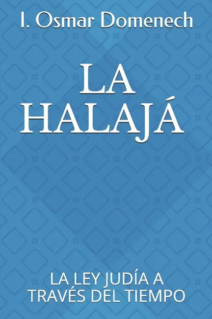La Halajá: La Ley Judía a Través del Tiempo - Paperback