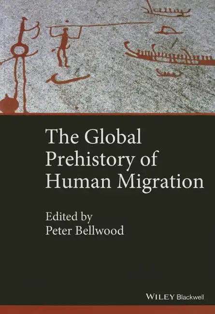 The Global Prehistory of Human Migration - Paperback