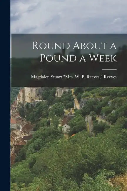 Round About a Pound a Week - Paperback