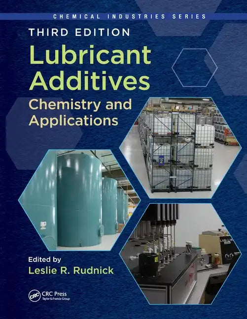 Lubricant Additives: Chemistry and Applications, Third Edition - Paperback