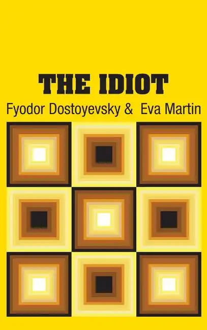 The Idiot - Hardcover