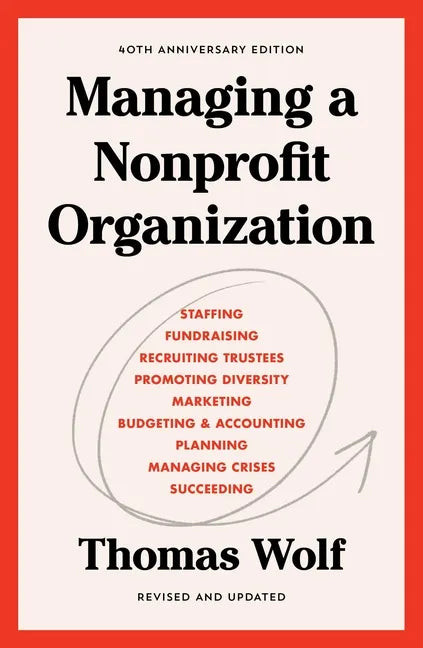 Managing a Nonprofit Organization: 40th Anniversary Revised and Updated Edition - Paperback