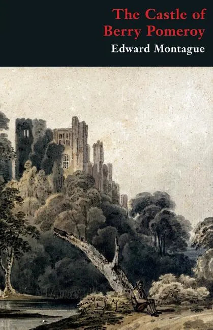 The Castle of Berry Pomeroy (Gothic Classics) - Paperback