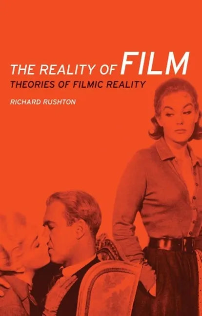 The Reality of Film: Theories of Filmic Reality - Paperback