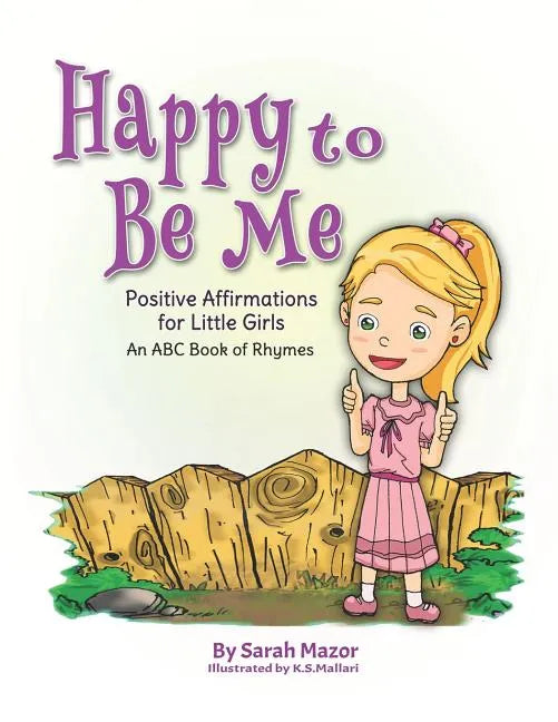 Happy to Be Me: Positive Affirmations for Little Girls - Paperback