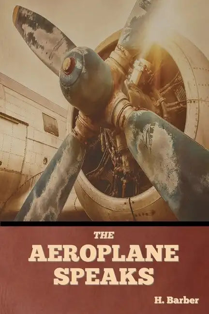 The Aeroplane Speaks - Paperback
