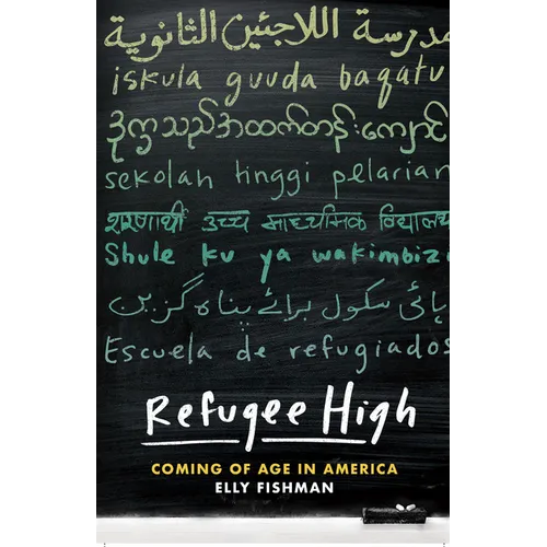 Refugee High: Coming of Age in America - Hardcover