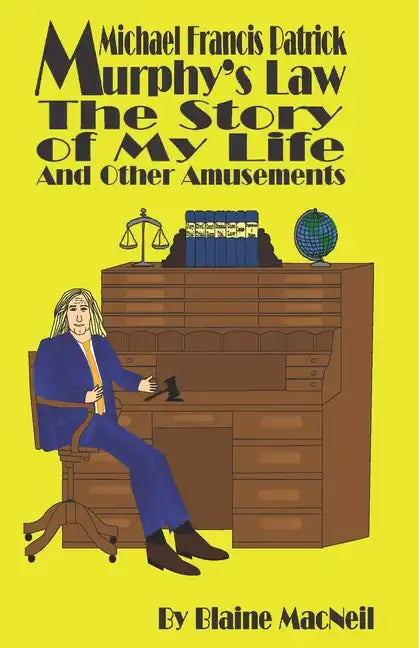 Michael Francis Patrick Murphy's Law The Story of My Life: The Story of My Life - Paperback