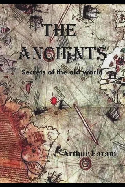 The Ancients: Secrets of the old world - Paperback
